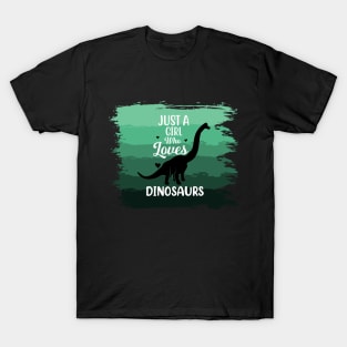 Just a girl who loves Dinosaurs 10 h T-Shirt